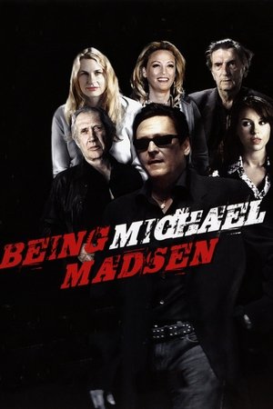 Poster pentru Being Michael Madsen (2007)