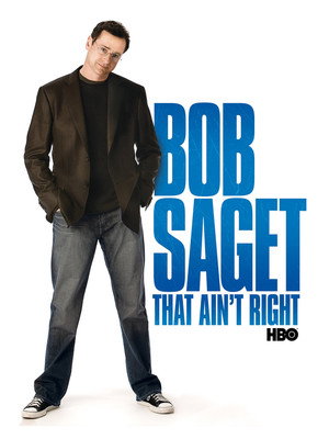 Poster pentru Bob Saget: That Ain't Right (2007)