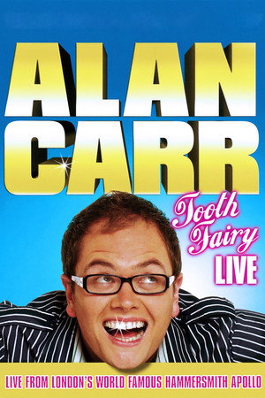 Poster pentru Alan Carr: Tooth Fairy Live (2007)