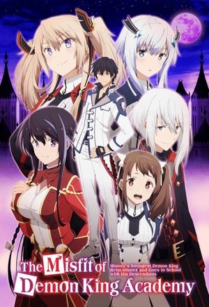 The Misfit of Demon King Academy: History’s Strongest Demon King Reincarnates and Goes to School with His Descendants
