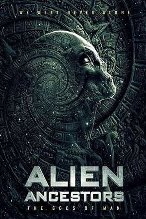 Poster pentru Alien Ancestors: The Gods of Man (2021)