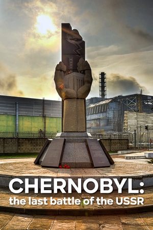 Tchernobyl: la dernière bataille de l'URSS