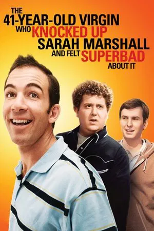 The 41-Year-Old Virgin Who Knocked Up Sarah Marshall and Felt Superbad About It
