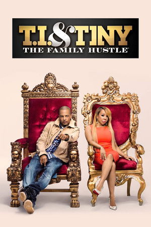 Постер: T.I. & Tiny: The Family Hustle