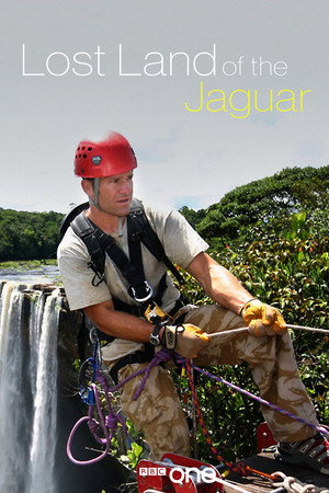 Lost Land of the Jaguar: An Expedition to the Jungles of Guyana