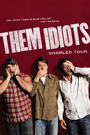 Them Idiots Whirled Tour