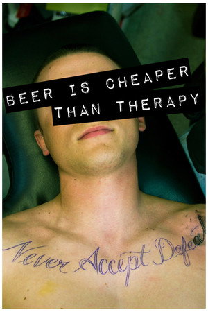Poster pentru Beer Is Cheaper Than Therapy (2011)