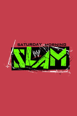 Постер: WWE Saturday Morning Slam