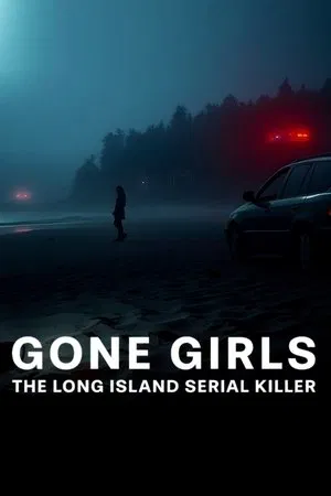Постер: Gone Girls: The Long Island Serial Killer