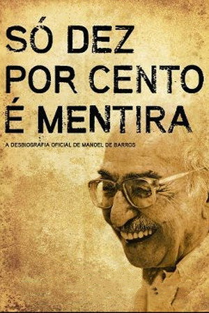 Só Dez Por Cento é Mentira