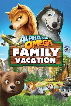 Poster pentru Alpha and Omega: Family Vacation (2015)