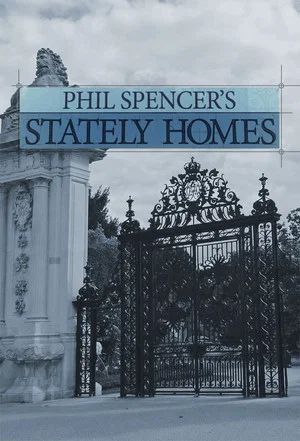 Poster Phil Spencer's Stately Homes