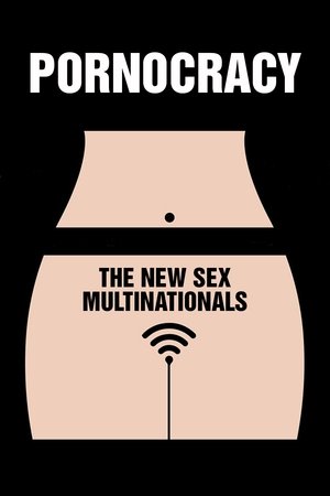 Pornocratie: Les nouvelles multinationales du sexe
