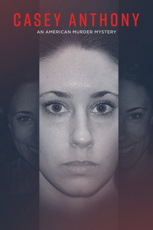 Постер: Casey Anthony: An American Murder Mystery