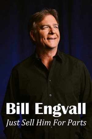 Poster pentru Bill Engvall: Just Sell Him for Parts (2016)