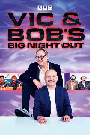 Poster Vic and Bob's Big Night Out